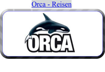 Orca - Reisen