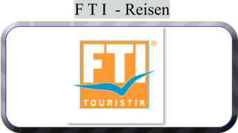 F T I  - Reisen